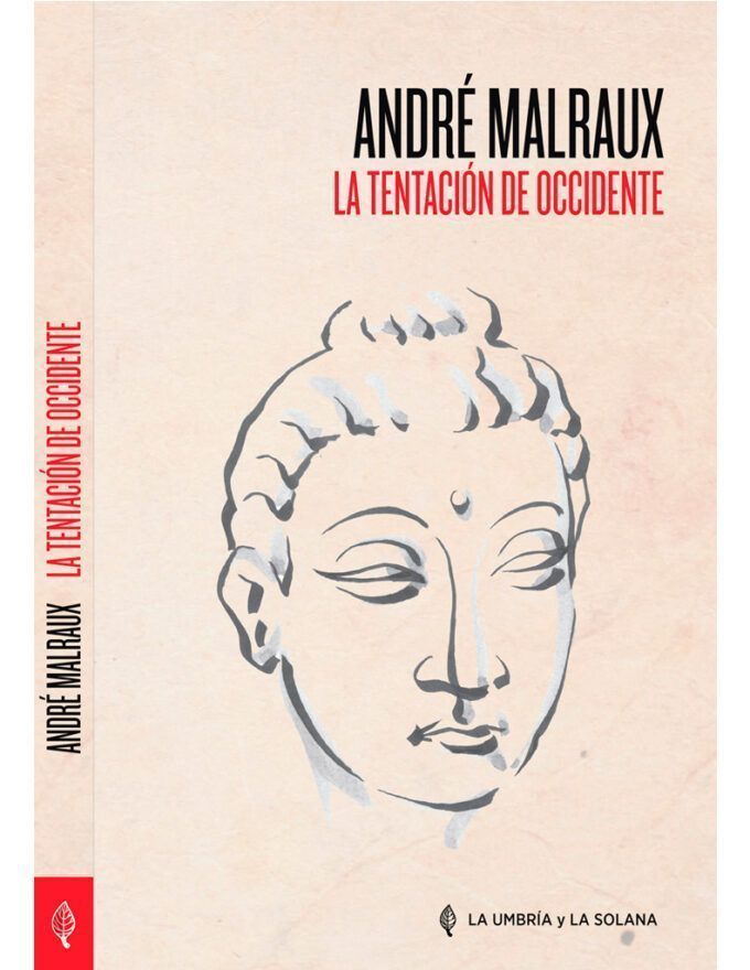MALRAUX_Tentacion_Occidente